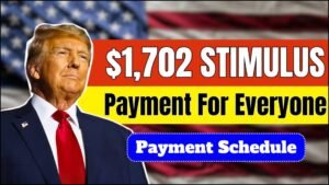 $1,702 Stimulus Payment for Everyone – November 2025 Full Payment Schedule